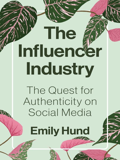 Title details for The Influencer Industry by Emily Hund - Available